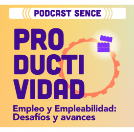 Distintas voces y miradas sobre empleabilidad y empleo: el nuevo podcast Sence en Spotify